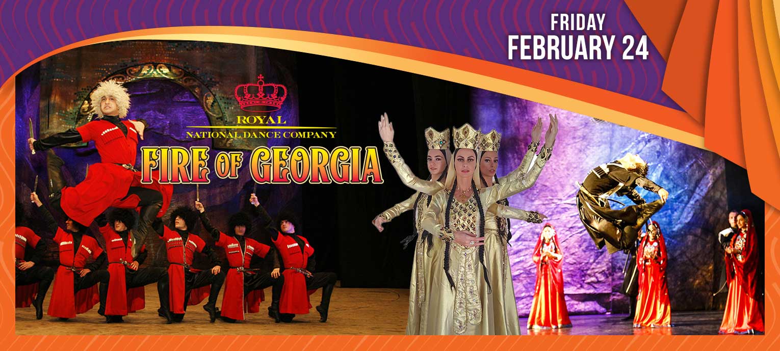 Royal Natoinal Dance Company "Fire of Georgia" - Feb 24, 2023